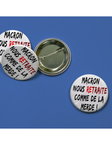 Badges Macron nous retraite comme de la merde