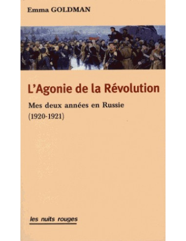 L'agonie de la révolution - Mes deux années en Russie (1920-1921). Emma Goldman.