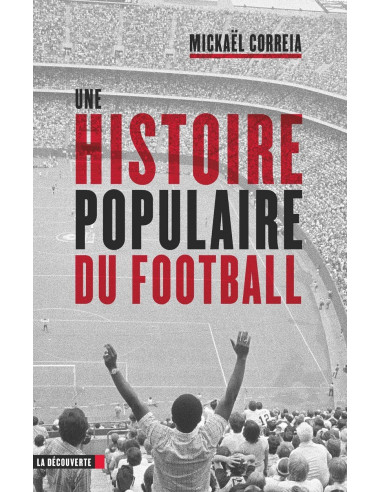 Une histoire populaire du football (Mickaël Correia)
