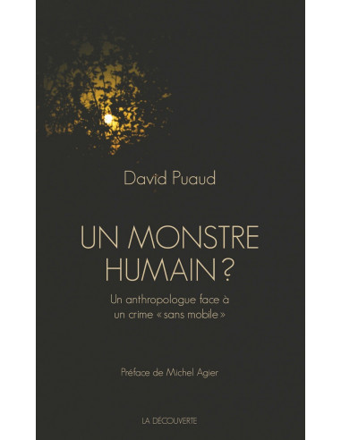 Un monstre humain ? (David Puaud)