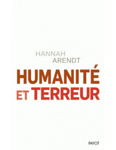 Humanité et terreur - Et autres essais (Hannah Arendt)