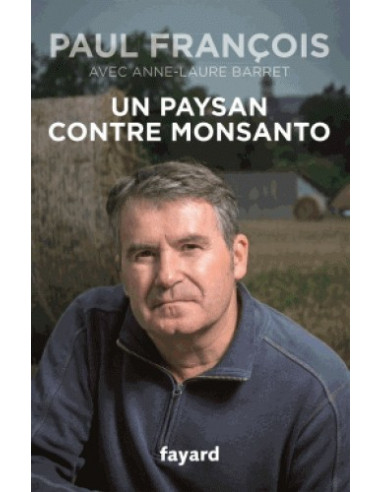 Un paysan contre Monsanto (Paul François)
