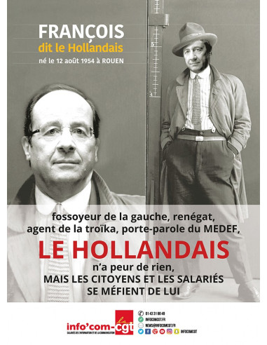 François dit Le Hollandais fossoyeur de la gauche ! (affiche Info'Com-CGT n°004)