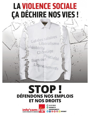 La violence sociale ça déchire nos vies (affiche Info Com CGT n°009)