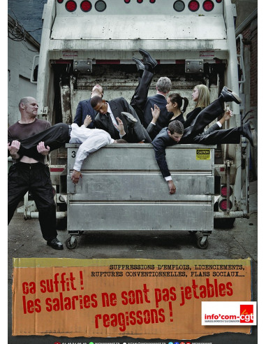 Les salariés ne sont pas jetables (affiche Info Com CGT n°010)