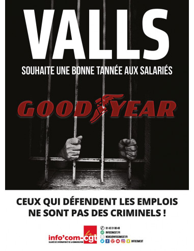 Valls souhaite une bonne tannée à Goodyear (affiche Info Com CGT n°019)
