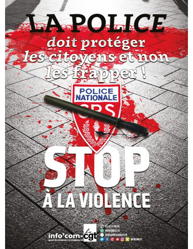 Stop à la violence. La police doit protéger les citoyens, pas les frapper (affiche Info Com CGT n°027)