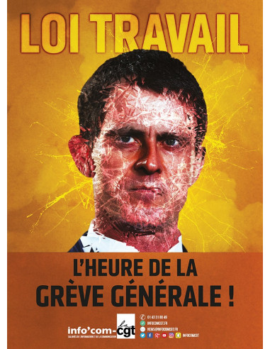 Loi Travail, l'heure de la grève générale ! (affiche Info Com CGT n°34)