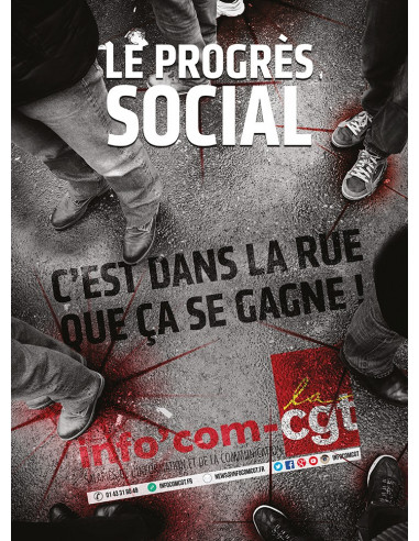 Le progrés social c'est dans la rue que ça se gagne ! (affiche Info Com CGT n°036)