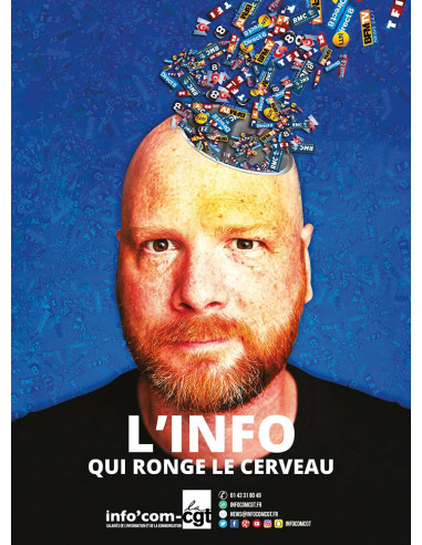 L'info qui ronge le cerveau (affiche Info Com CGT n°037)