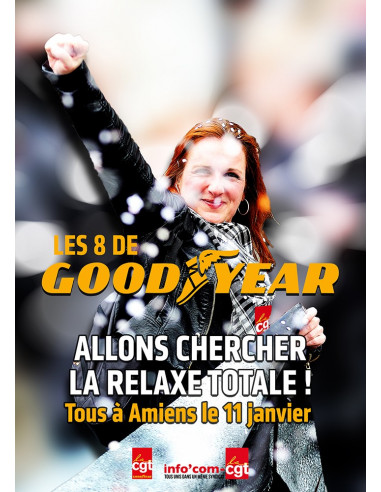 Goodyear, allons chercher la relaxe totale ! (affiche Info Com CGT n°053)