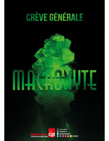 Macronyte, crève générale (affiche Info Com CGT n°072)