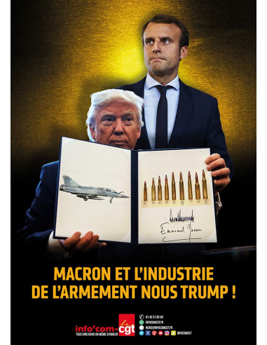 Macron et l'industrie de l'armement nous Trump ! (affiche Info Com CGT n°086)