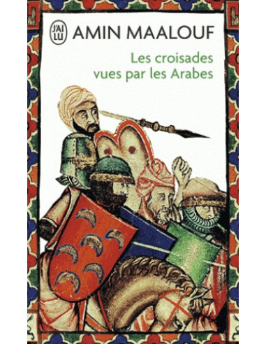 Les Croisades vues par les Arabes (Amin Maalouf)