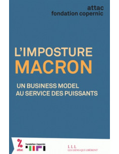 L'imposture Macron - Un business model au service des puissants (ATTAC France, Fondation Copernic)