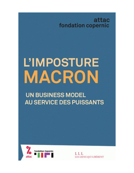 L'imposture Macron - Un business model au service des puissants (ATTAC France, Fondation Copernic)