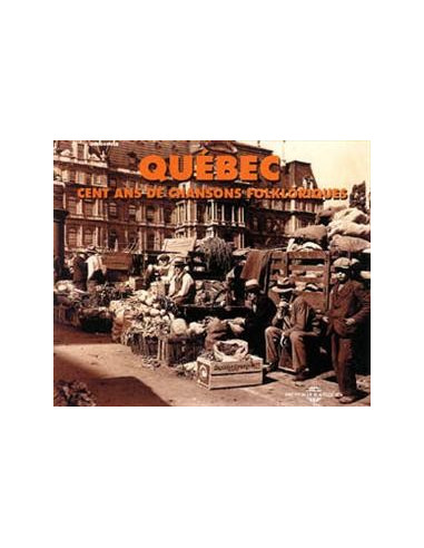 CD Québec - cent ans de chansons Folkloriques