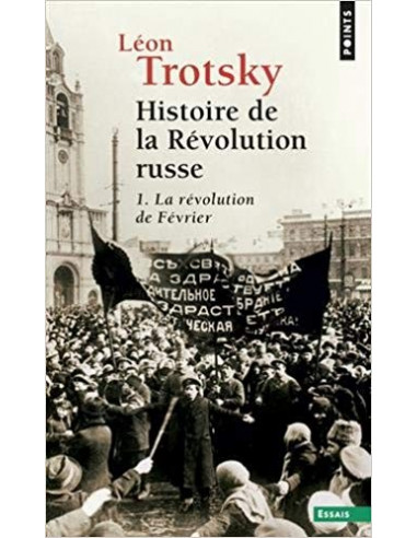Histoire de la révolution russe (Léon Trotski, t.1, La Révolution de Février)