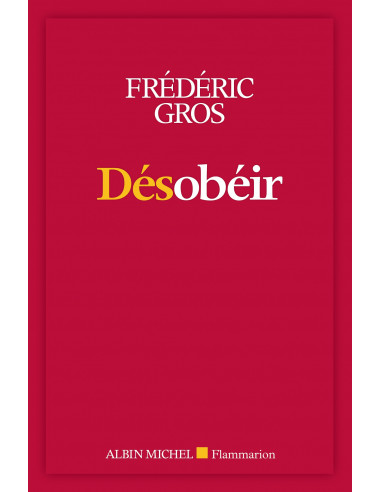 Désobéir (Frédéric Gros)