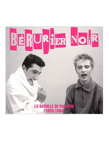 La bataille de Pali-Kao (CD 17 titres des Bérurier Noir)