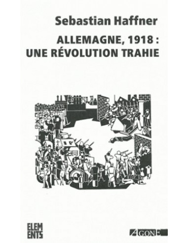 Allemagne, 1918 : Une Révolution Trahie (Sebastian Haffner)