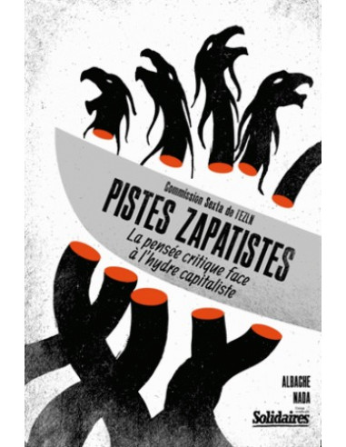 Pistes zapatistes - La pensée critique face à l'hydre capitaliste (Commission Sexta de l'EZLN)