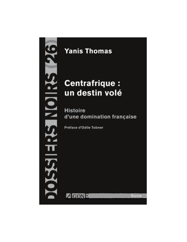 Centrafrique : un destin volé (Yanis Thomas)