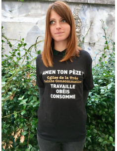 Tee-shirt Amen ton pèze Travaille Obéis Consomme (ETSC, bio)