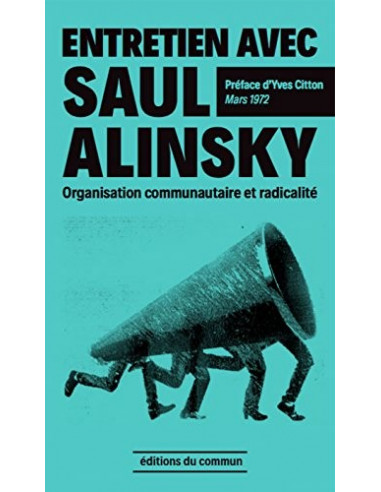 Entretien avec Saul Alinsky. Organisation communautaire et radicalité