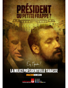 Président ou petite frappe ? La milice présidentielle tabasse... (affiche Info Com CGT n°129)