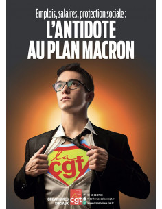 L'antidote au Plan Macron, la CGT ! (Superman, affiche Info Com CGT n°133)
