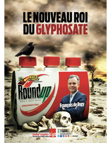 Le nouveau roi du Glyphosate (François de Rugy) (affiche par Info Com CGT n°143)