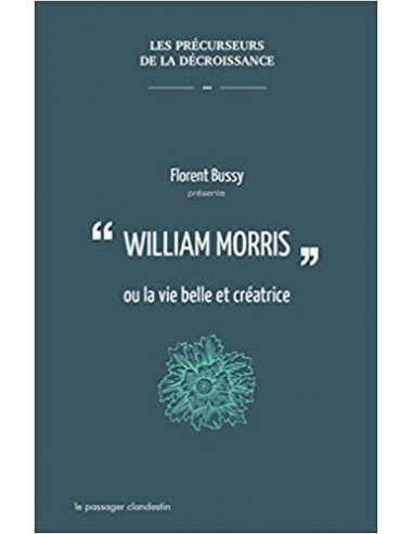 William Morris, ou la vie belle et...