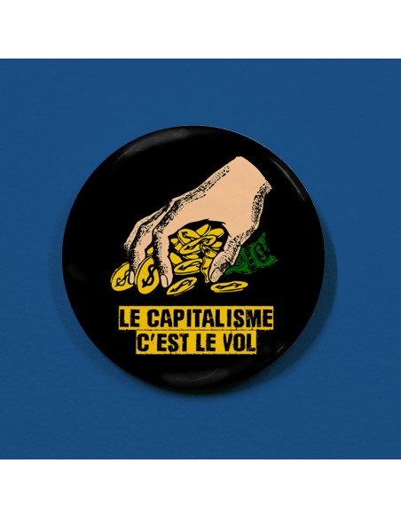 Badges Le capitalisme c'est le vol