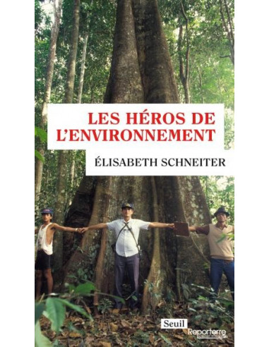 Les héros de l'environnement (Elisabeth Schneiter)