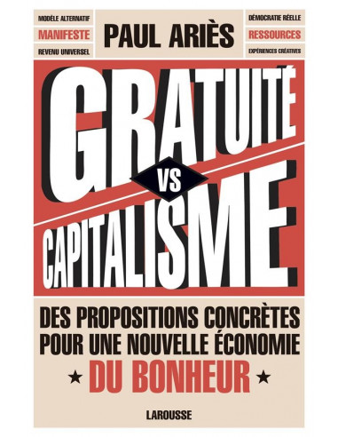 Gratuité versus capitalisme : des propositions concrètes pour une nouvelle économie du bonheur