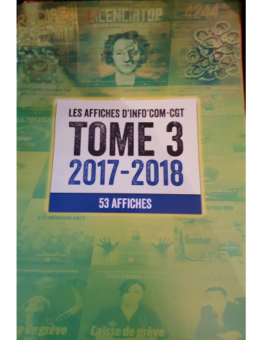 L'intégrale des affiches d'Info'Com CGT (Tome 3, 2017-2018)