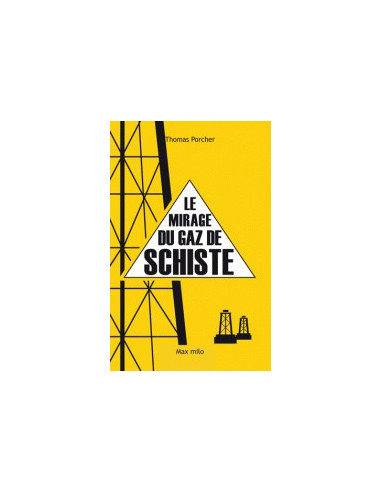 Le mirage du gaz de schiste (Thomas...