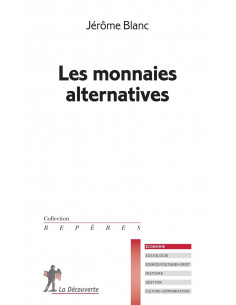 Les monnaies alternatives (Jérôme Blanc)