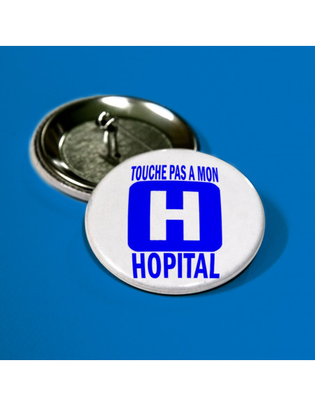 Badge Touche pas à mon hôpital