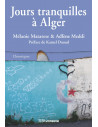 Jours tranquilles à Alger (Mélanie Matarese et Adlène Meddi))