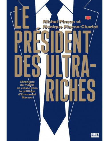 Le président des ultra-riches (Michel Pinçon, Monique Pinçon-Charlot)