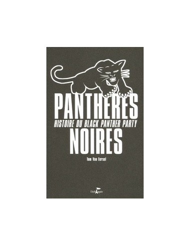 Panthères noires. Histoire du Black Panther party (Tom Van Eersel)