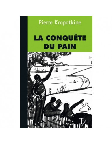 La conquête du pain (Pierre Kropotkine)