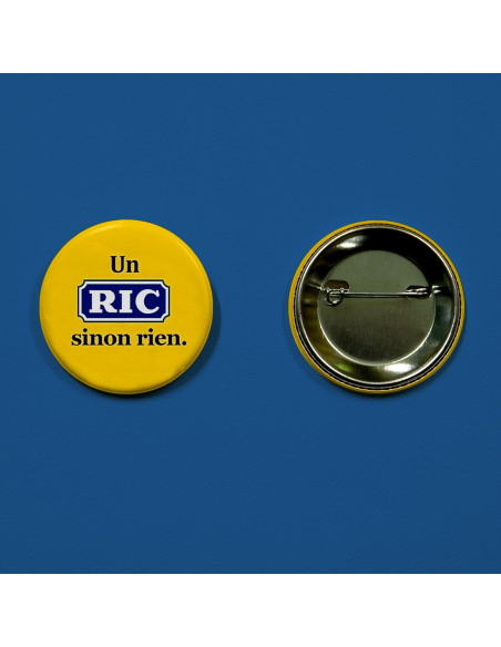 Badge Un RIC sinon rien