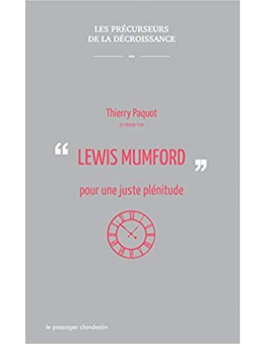 Lewis Mumford. Pour une juste plénitude. (les précurseurs