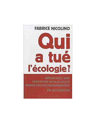 "Qui a tué l'écologie ?" Fabrice Nicolino (livre)