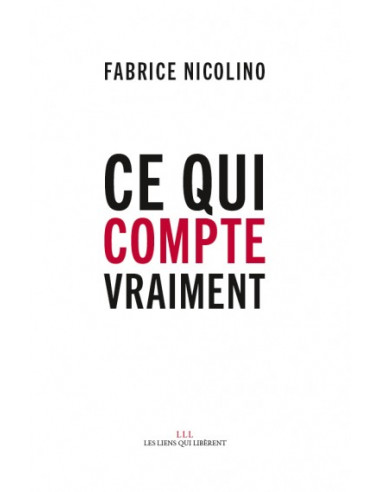 Ce qui compte vraiment (Fabrice Nicolino)