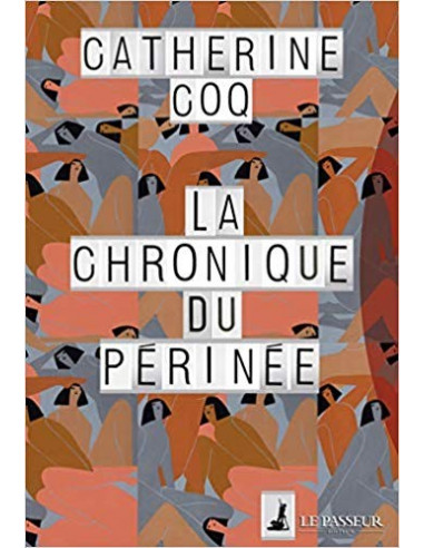 La chronique du périnée (Catherine Coq)