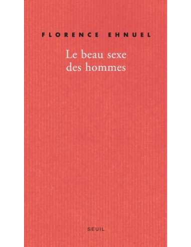 Le beau sexe des hommes (Florence Ehnuel)